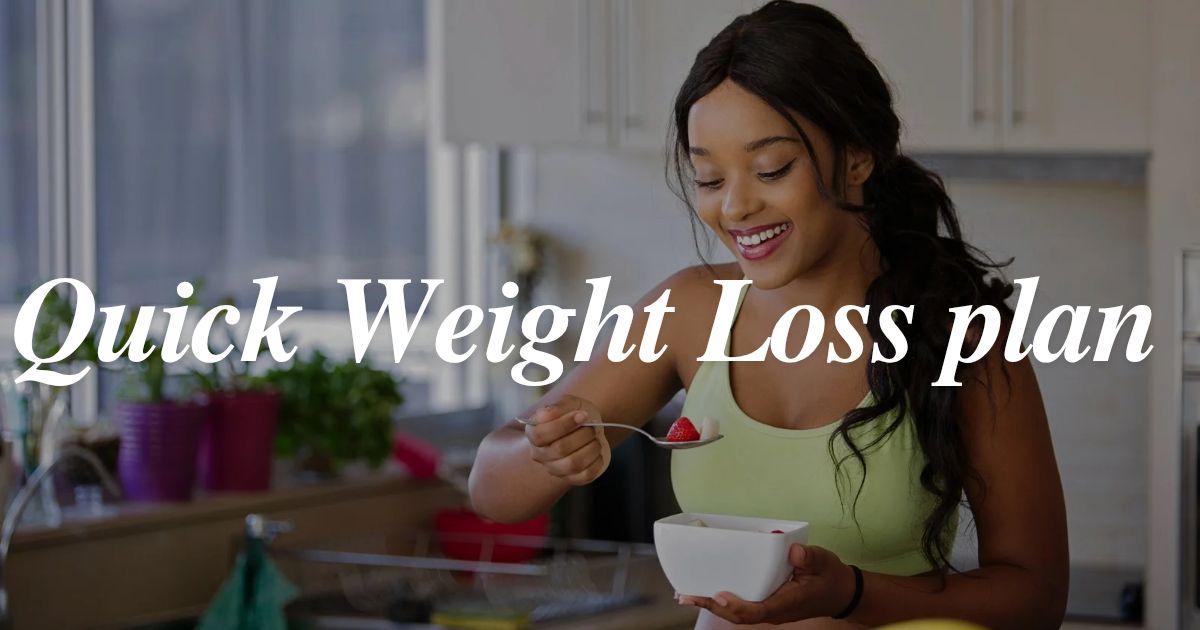 What Are The Best Diets For Quick Weight Loss?