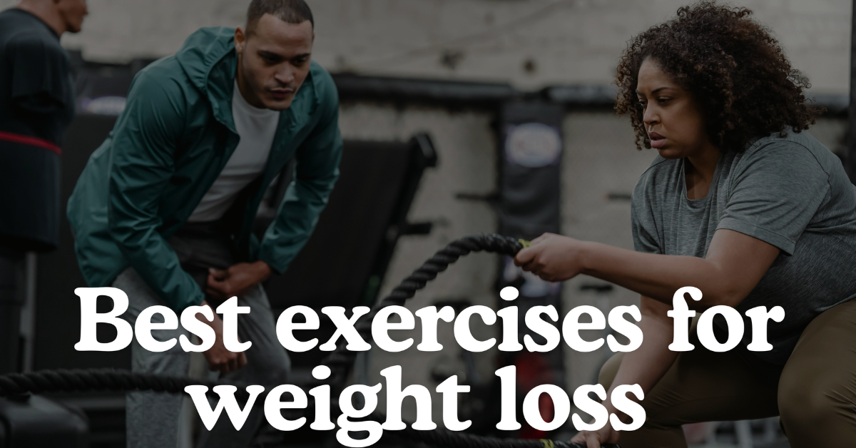 Best exercises for weight loss