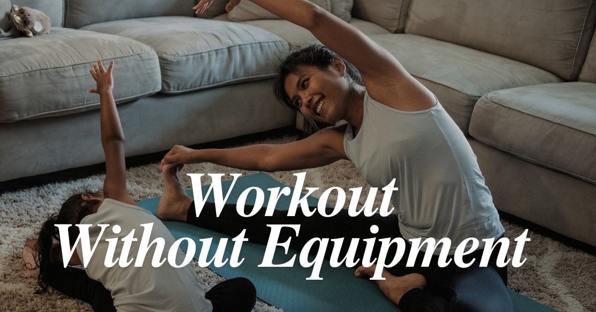 Best in home workout without equipment.